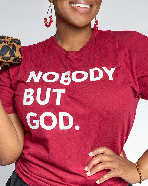 Nobody But God Women Tshirt