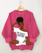 Brown Girl My Peace My Matters Long Sleeve Sweatshirt