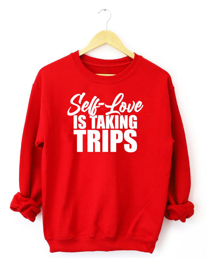 Self Love Is Taking Trips Unisex Sweatshirt