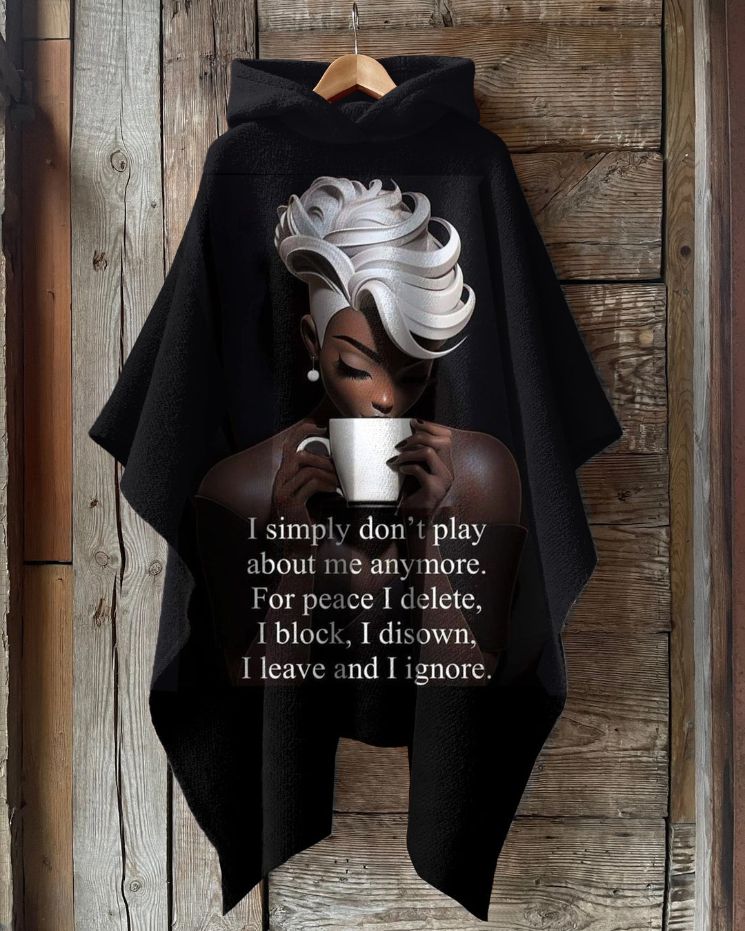 I Simply Don't Play About Me Anymore Hooded Warm Shawl Cape