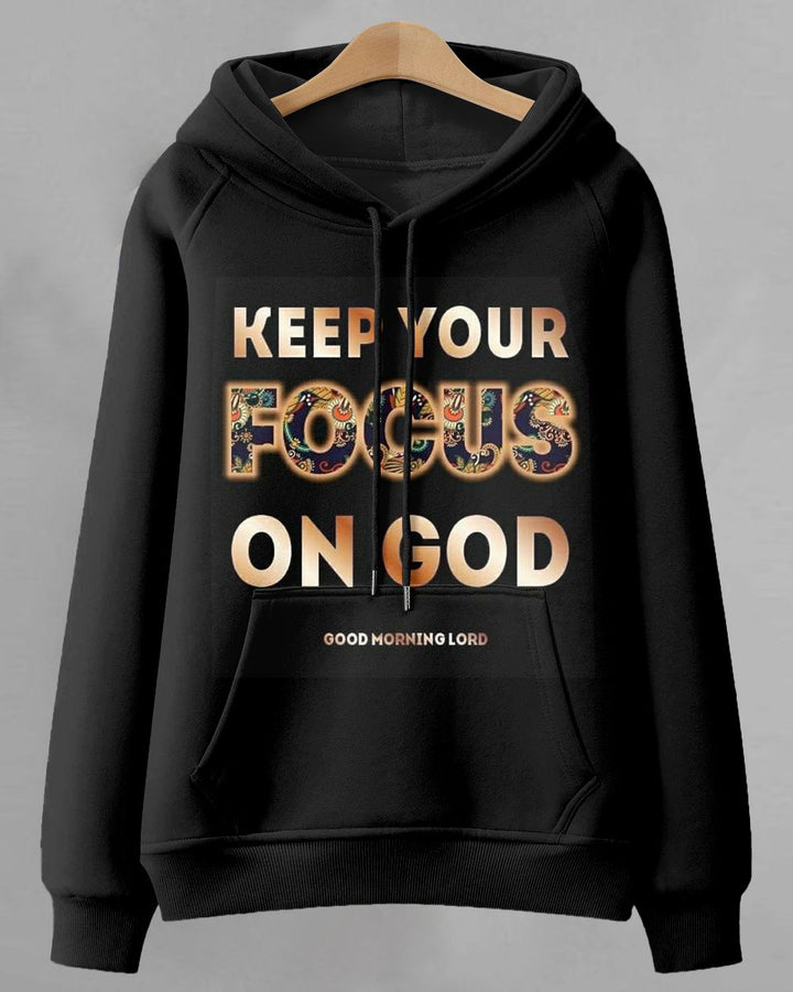 Keep Your Focus On God Long-sleeved Hooded Sweatshirt