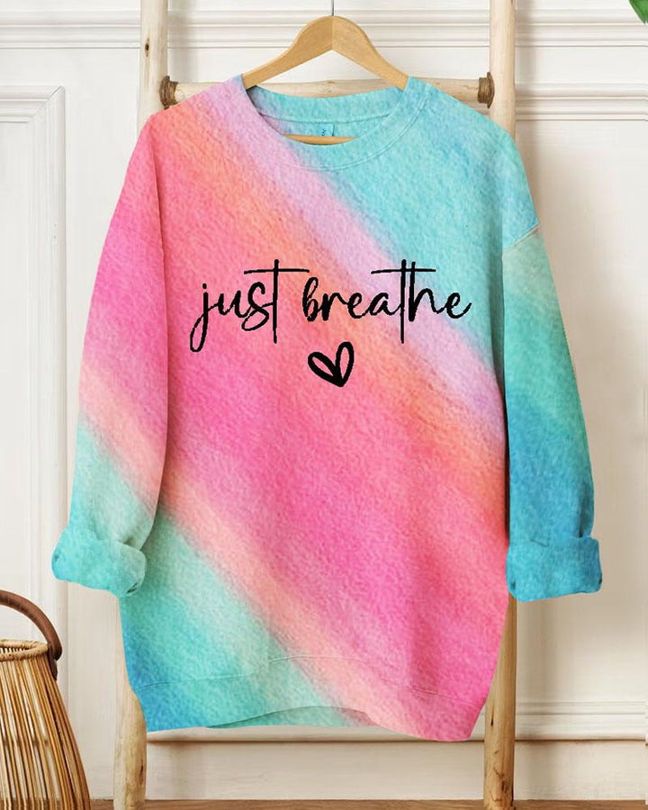 Ladies Slogan Just Breathe Round Neck Long Sleeve Sweatershirts