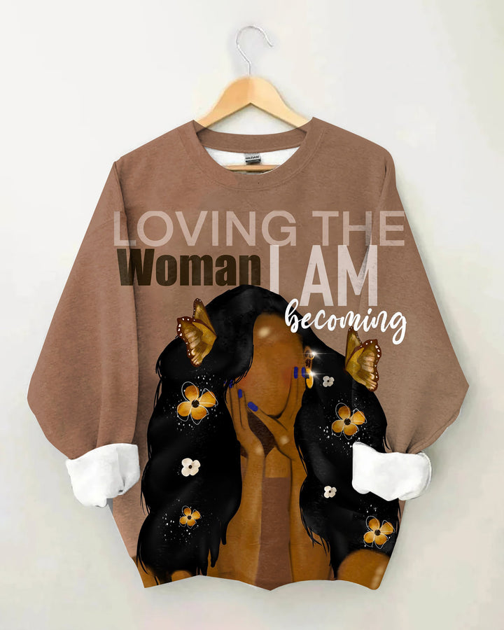 Loving The Women I Am Becoming Painting Long Sleeve Sweatshirt