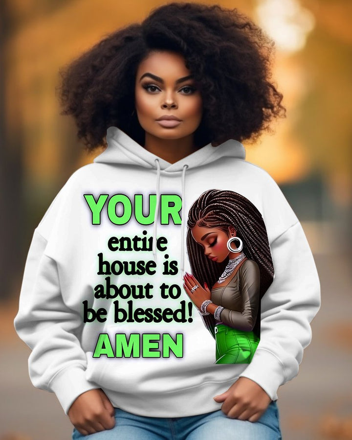 Your Entire House Is About To Be Blessed Long-sleeved Hoodie