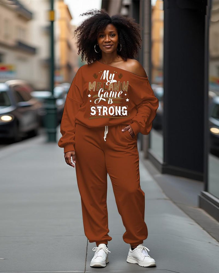 My Melanin Game Is Strong Long-Sleeved Off-Shoulder Sweatshirt and Solid Color Casual Pants