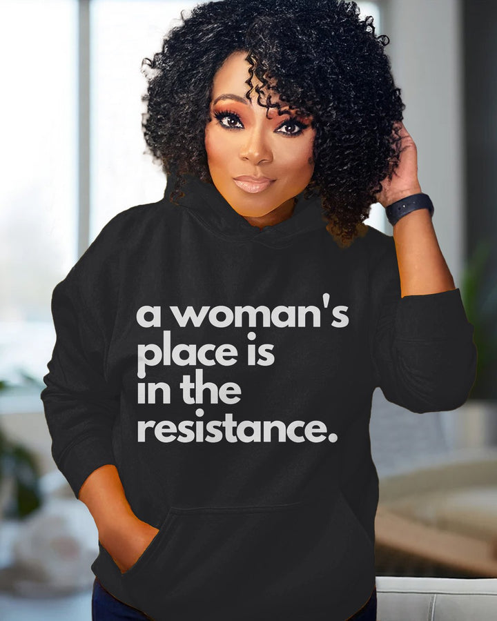 A Woman's Place Is In The Resistance Long-sleeved Hoodie