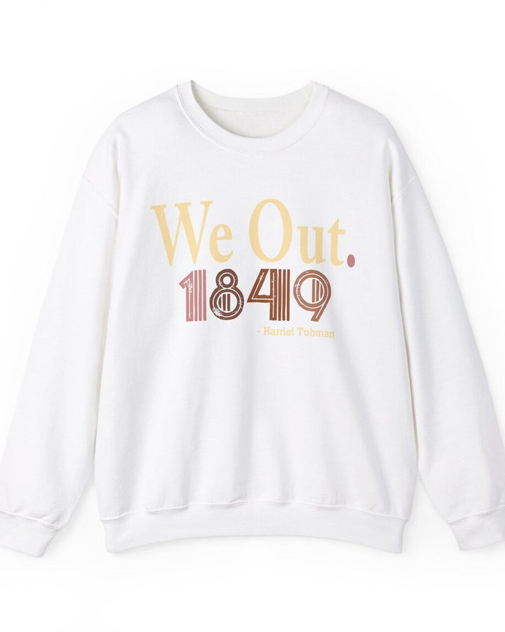 We Out 1849 Unisex Long Sleeve Sweatshirt