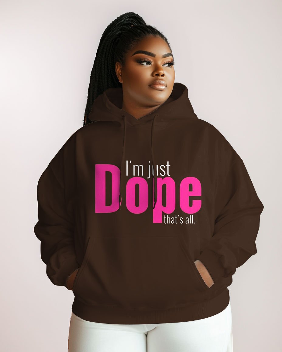 Cotton-I'm Just DOPE That's All. Print Long Sleeve Hoodie