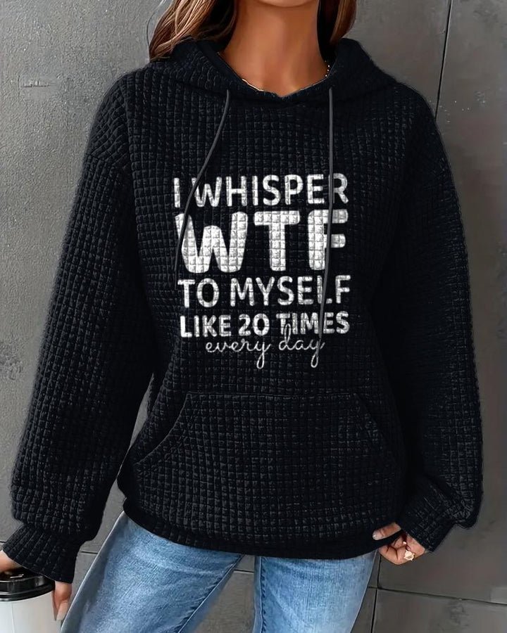 I Whisper WTF To Myself Waffle Long-sleeved Hoodie