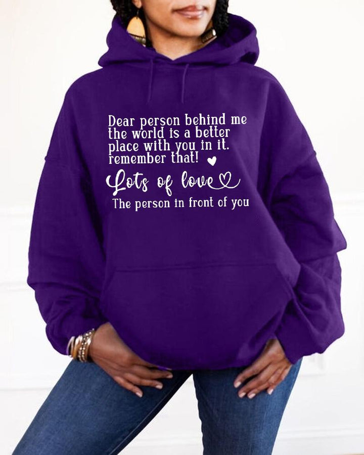 Women's Clothing Mental Health Slogan Dear People Behind Me. With You, The World Will Be A Better Place. Lost In Love. The Man In Front Of You Hooded Hoodie