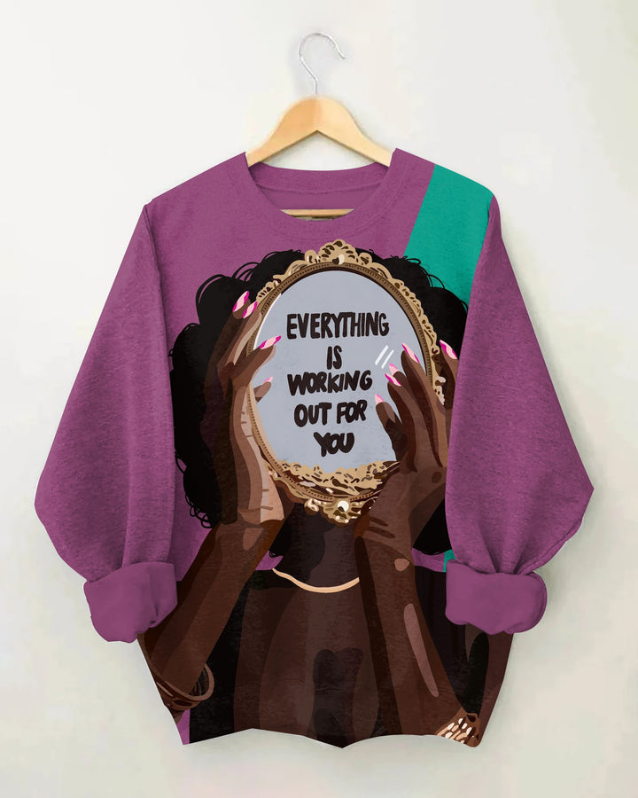 Everything Is Working Out for You Crewneck Sweatshirt