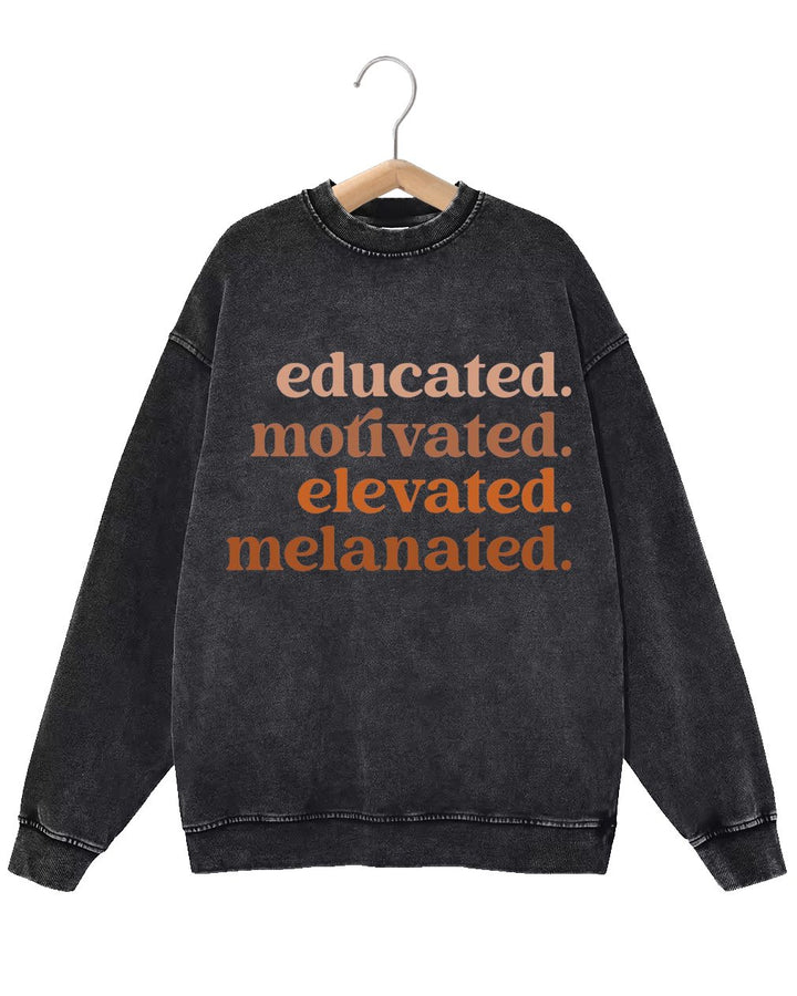 Retro Fashion Distressed Washed Educated Motivated Elevated Melanated Print Long Sleeve Unisex Sweatshirt