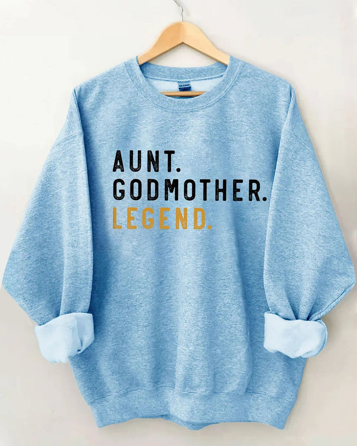 Aunt Godmother Legend Long Sleeve Sweatshirt