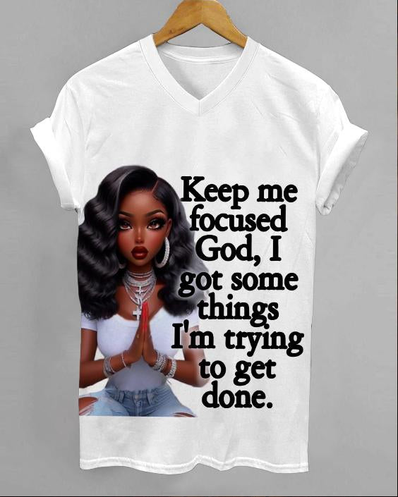 Keep Me Focused God I Got Some Things Cotton V-neck Short Sleeve Shirt