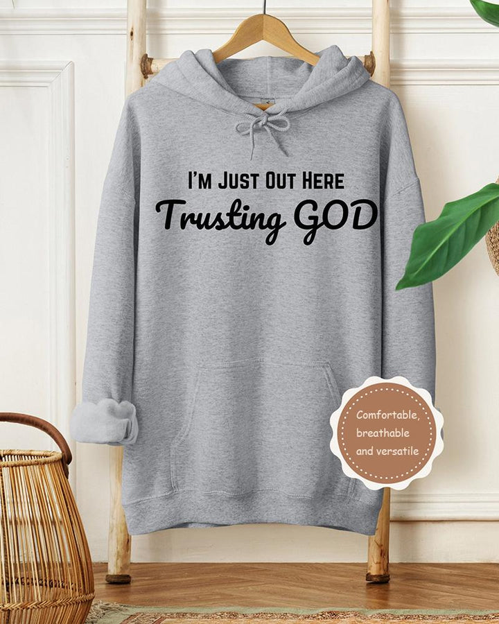 Im Just Out Here Trusting God Christian Long-sleeved Hoodie