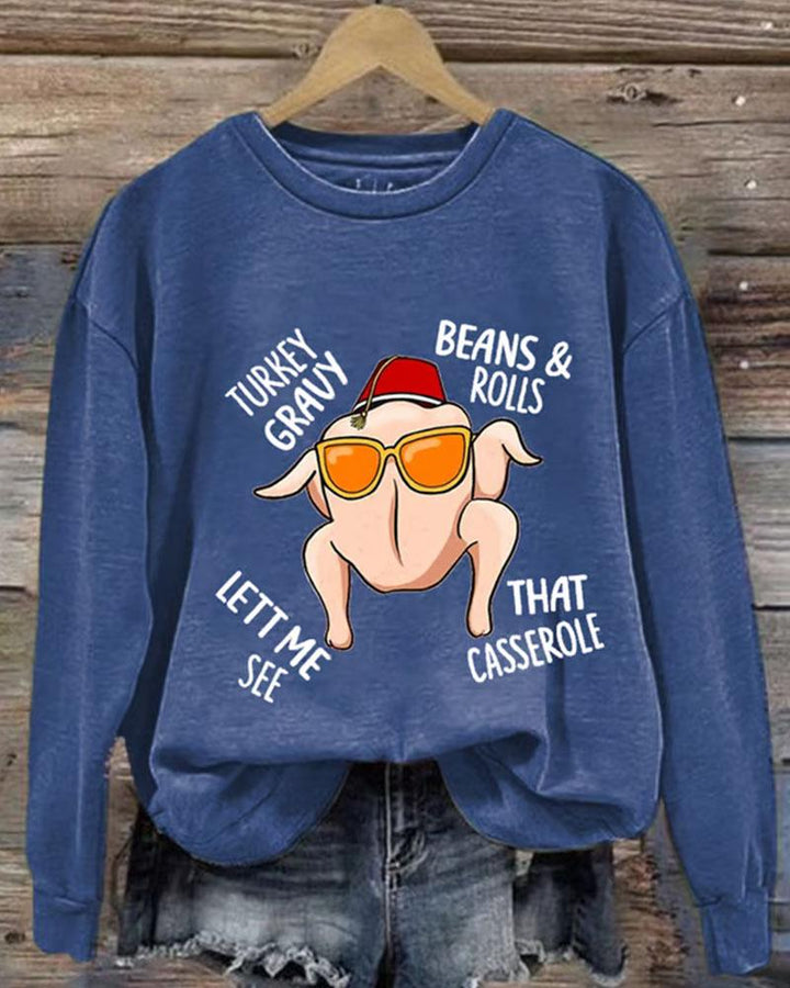 Women's Thanksgiving Turkey Gravy Beans Rolls That Casserole Let Me See Print Round Neck Sweatshirt