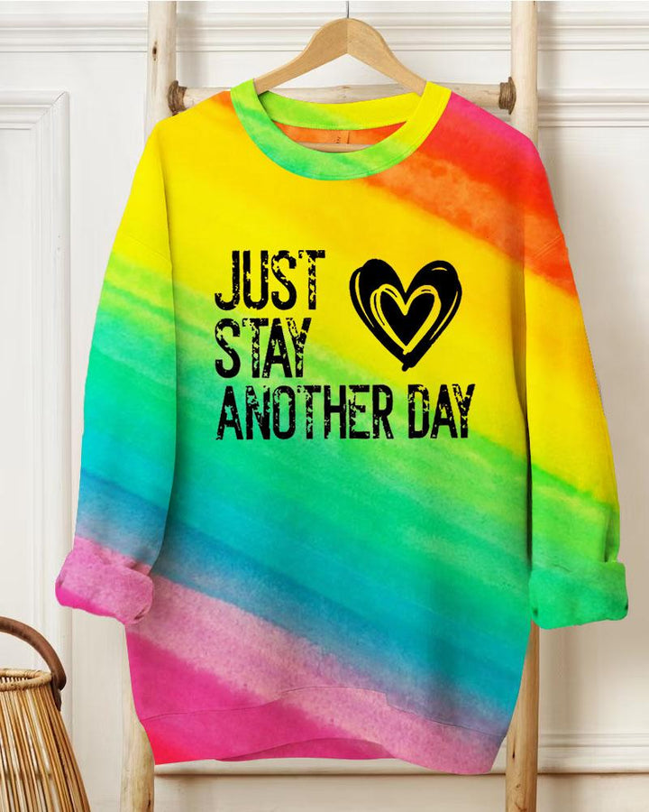 Ladies Slogan Just Stay Another Day Round Neck Long Sleeve Sweatershirts