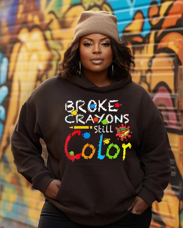 Women's Suicide Prevention Slogan Broken Crayons Still Color Hoodie