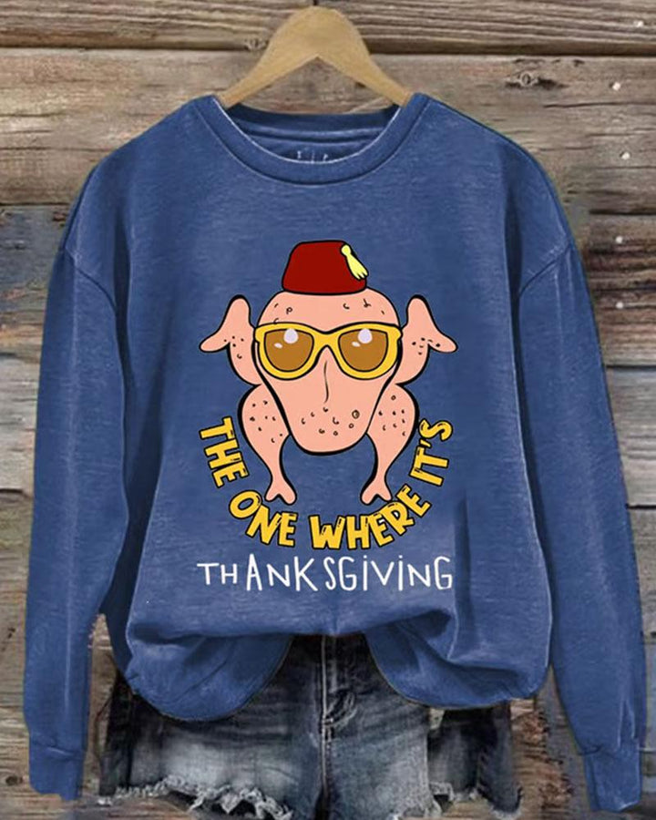 Women's Thanksgiving The One Where It Is Thanksgiving Print Round Neck Sweatshirt