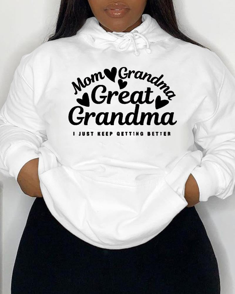 Women's Wear Slogan Mom Grandma Great Grandma I Just Keep Getting Better Hooded Sweater