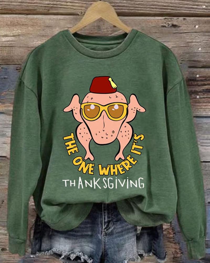 Women's Thanksgiving The One Where It Is Thanksgiving Print Round Neck Sweatshirt