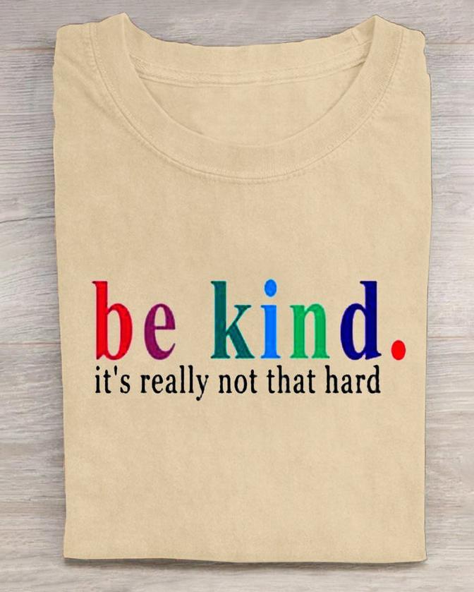 Be Kind It's Really Not That Hard Short Sleeve Tshirt