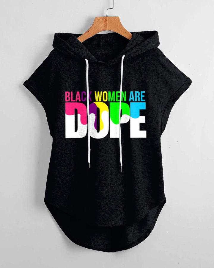 Black Women Are Dope Hem Drawstring Hooded Tee