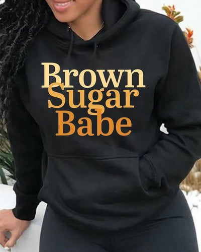 Brown sugar babe letter print hooded sweatshirt for women