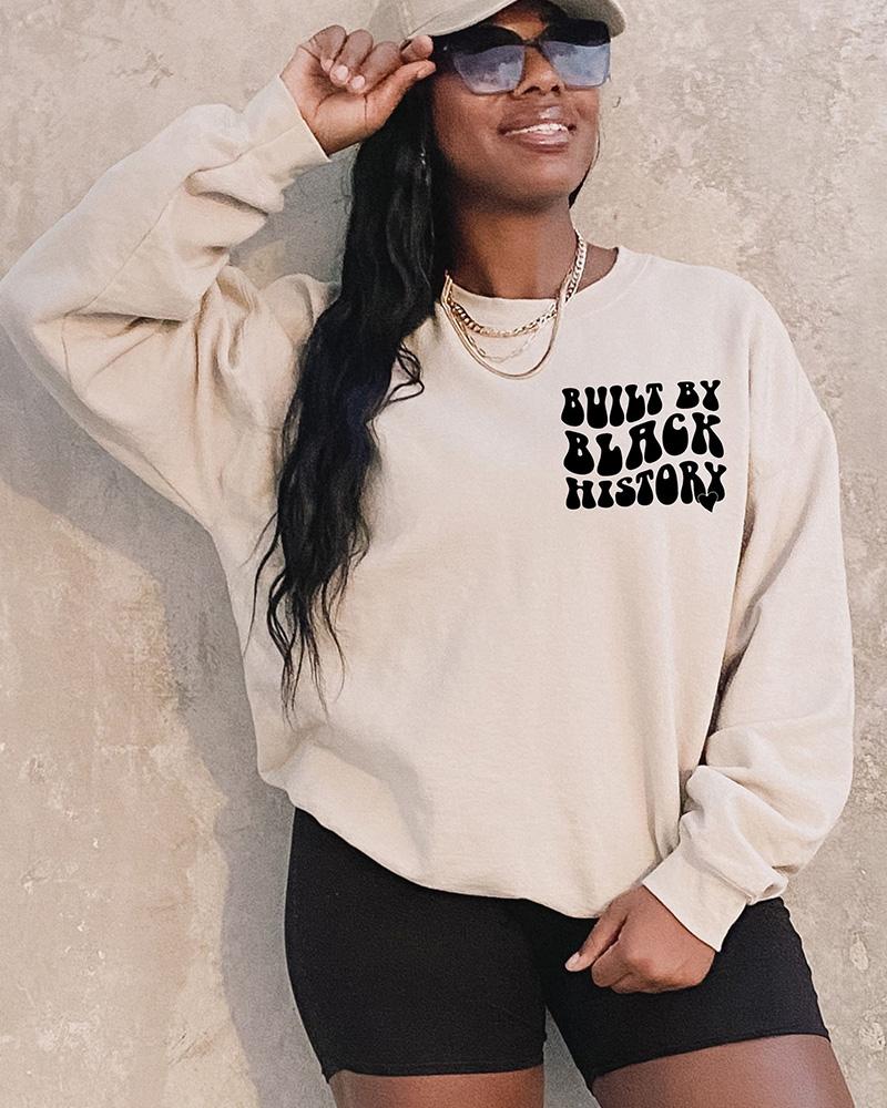 Built by Black History Long Sleeve Crewneck Sweatshirt