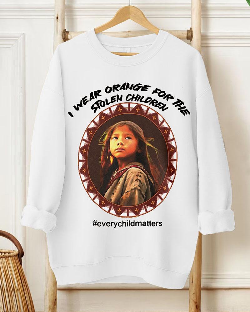 Ladies Slogan I Wear Orange For The Stolen Children  Every Child Matters Round Neck Long Sleeve Sweatershirts