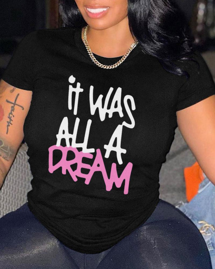 It Was All A Dream Short Sleeve Tshirt