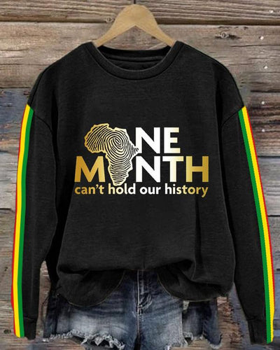 One Month Can't Hold Our History Long Sleeve Sweatshirt