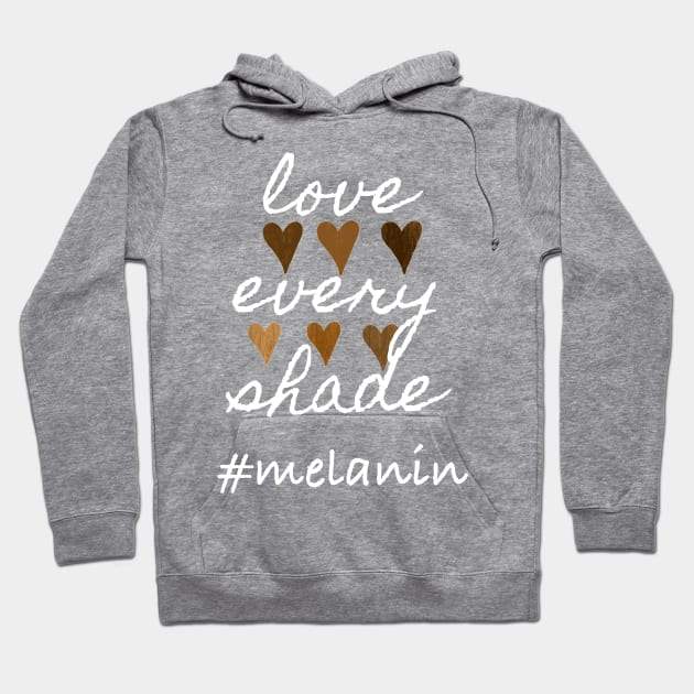 Love Every Shade Melanin Long Sleeves Hoodie