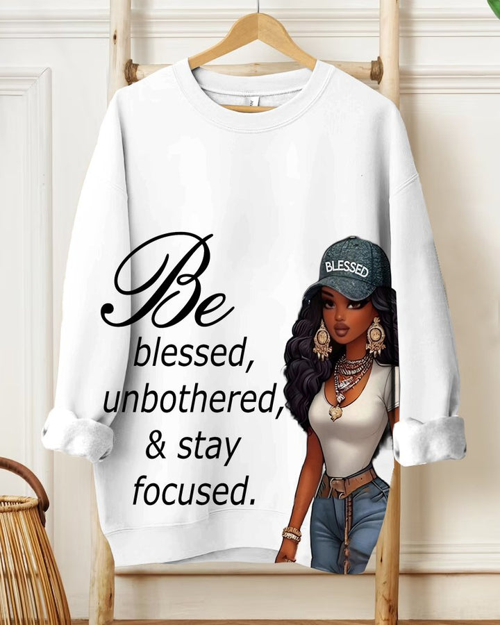 Fashion Be Blessed Unbothered Stay Focused Cartoon Print Long Sleeve Sweatshirt