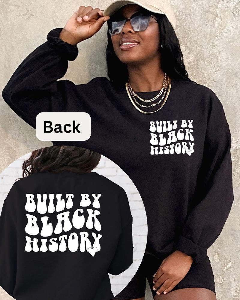 Built by Black History Long Sleeve Crewneck Sweatshirt