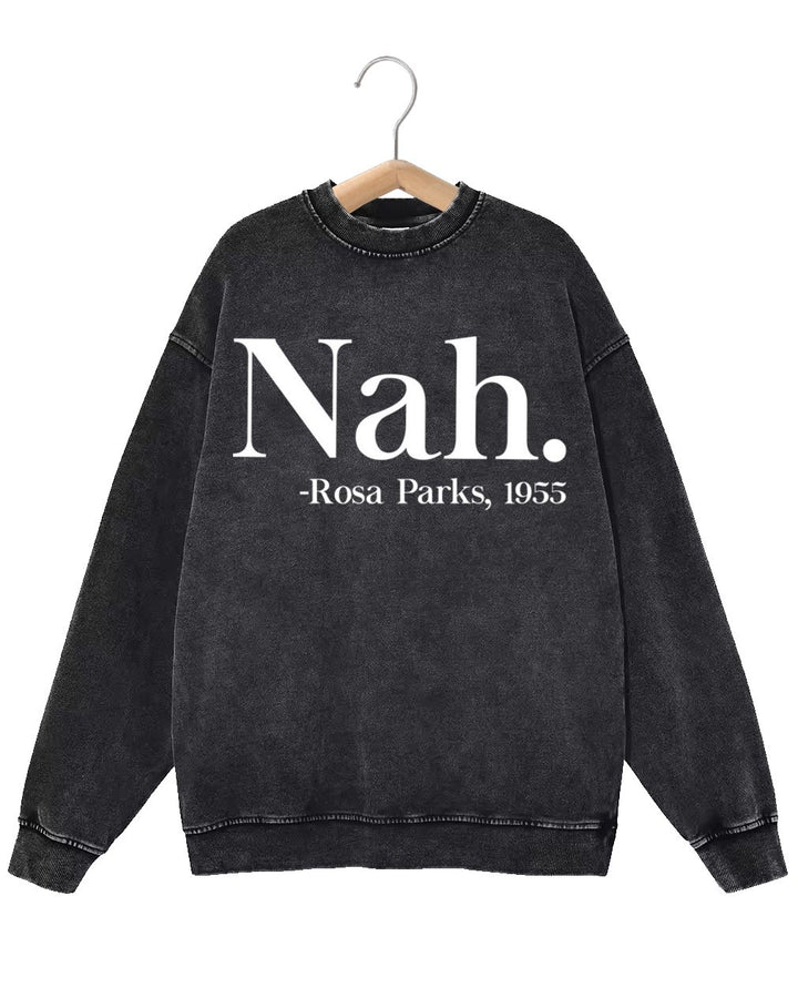 Retro Fashion Distressed Washed Nah Rosa Parks 1955 Print Long Sleeve Unisex Sweatshirt