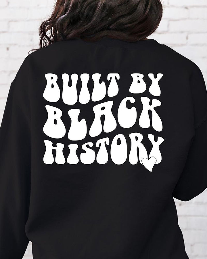 Built by Black History Long Sleeve Crewneck Sweatshirt