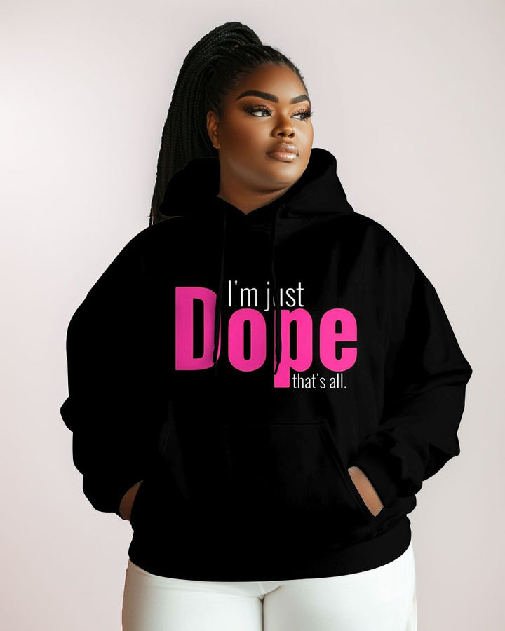 Cotton-I'm Just DOPE That's All. Print Long Sleeve Hoodie