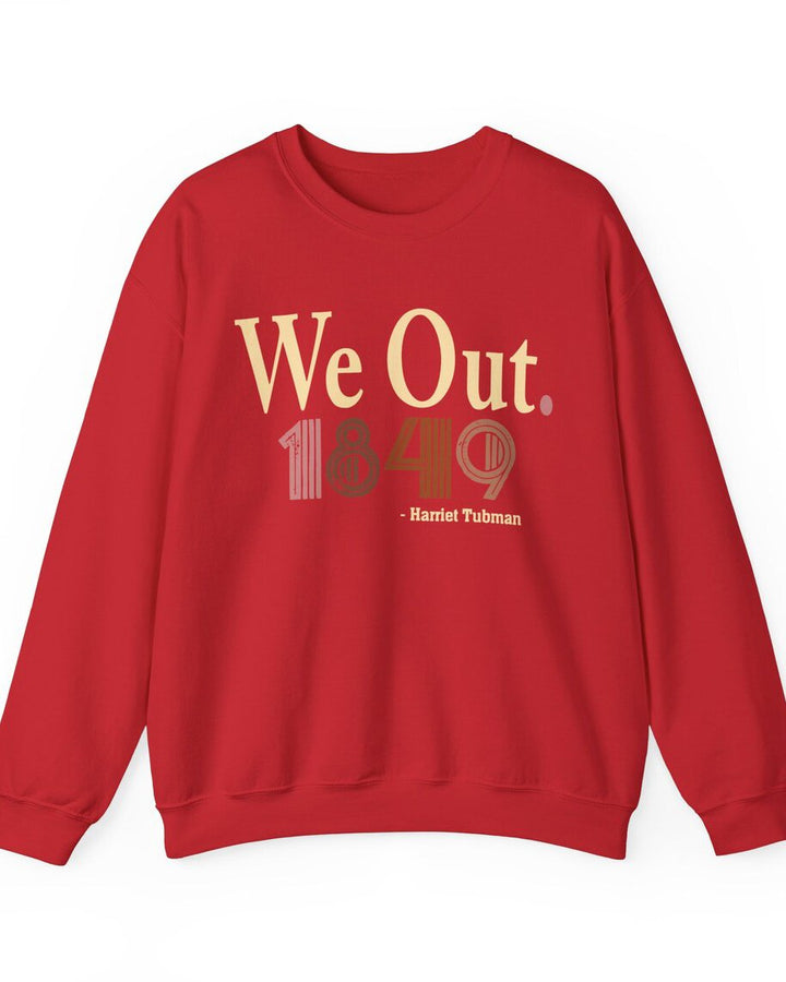 We Out 1849 Unisex Long Sleeve Sweatshirt