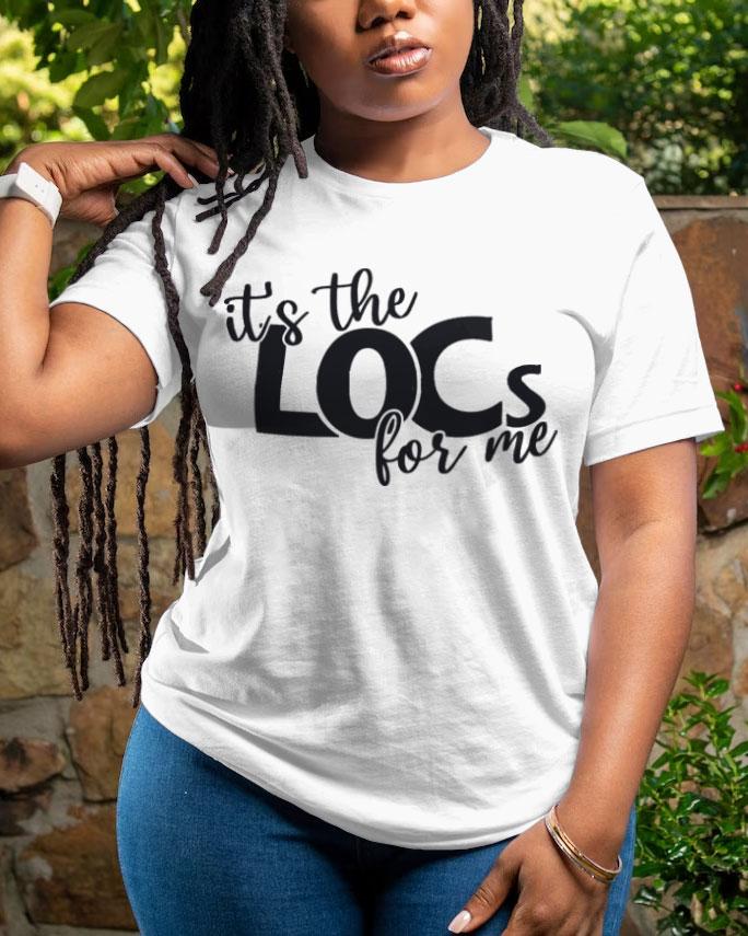 It's The Locs for Me Short Sleeve Tshirt