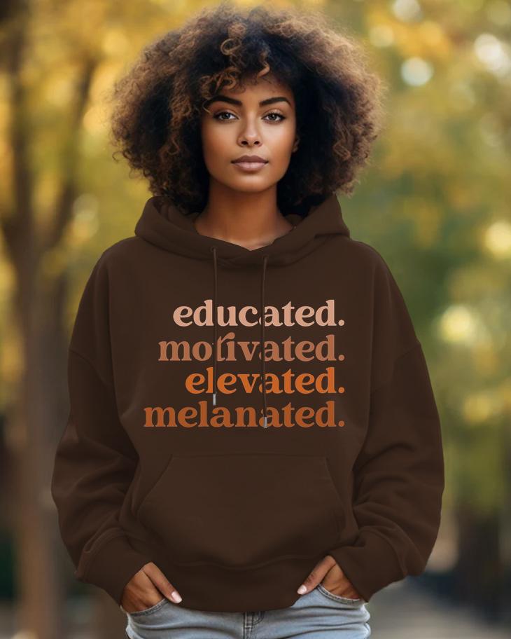 Cotton-Educated Motivated Elevated Melanated Print Fashion Daily Long Sleeve Hoodie