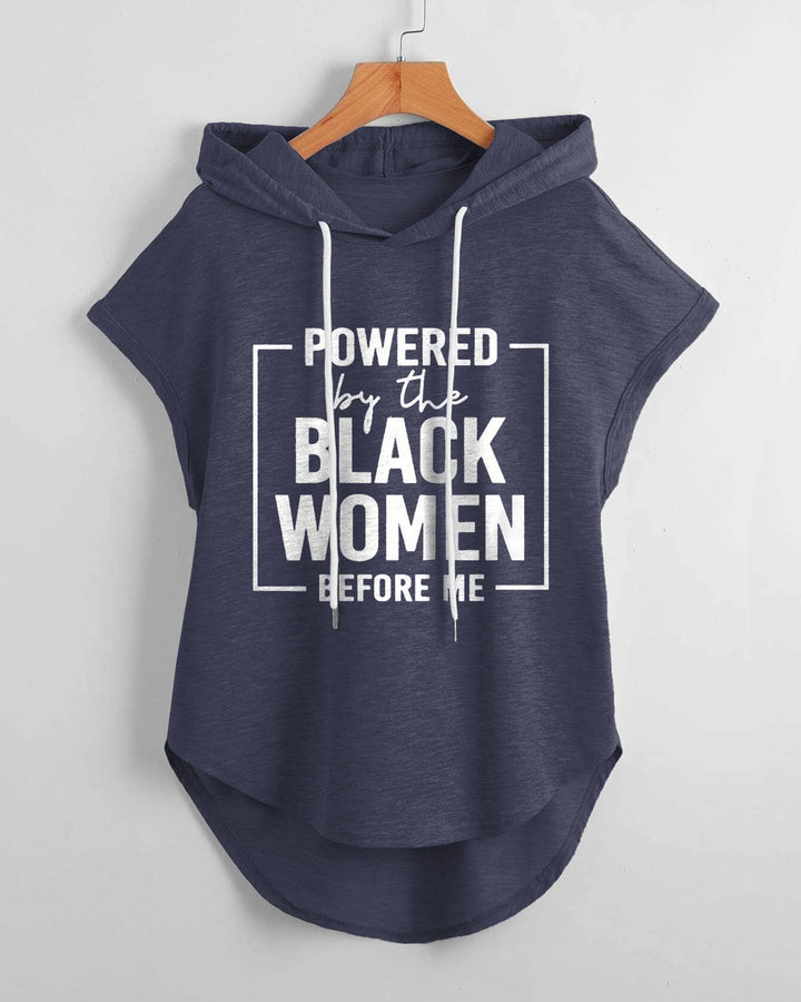 Powered By The Black Women Before Me Hem Drawstring Hooded Tee