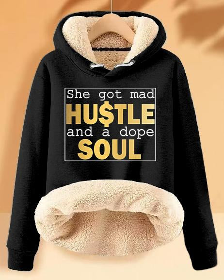 Plush and Warm She Got Mad Hustle And A Dope Soul Long-sleeved Hoodie