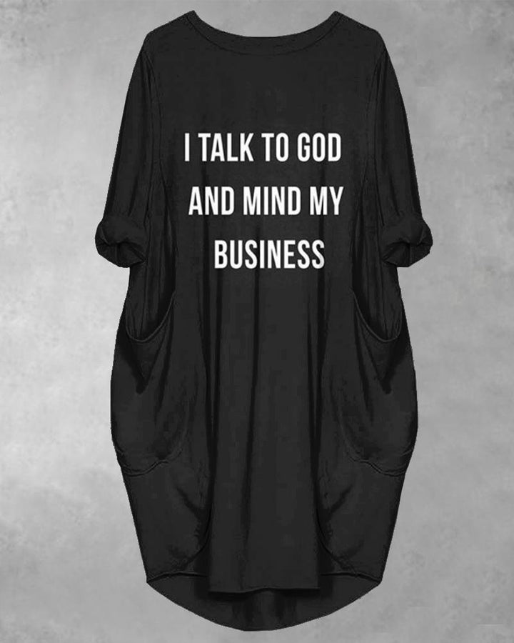 I Talk To God and Mind My Business Long Sleeve Pockets Midi Dress