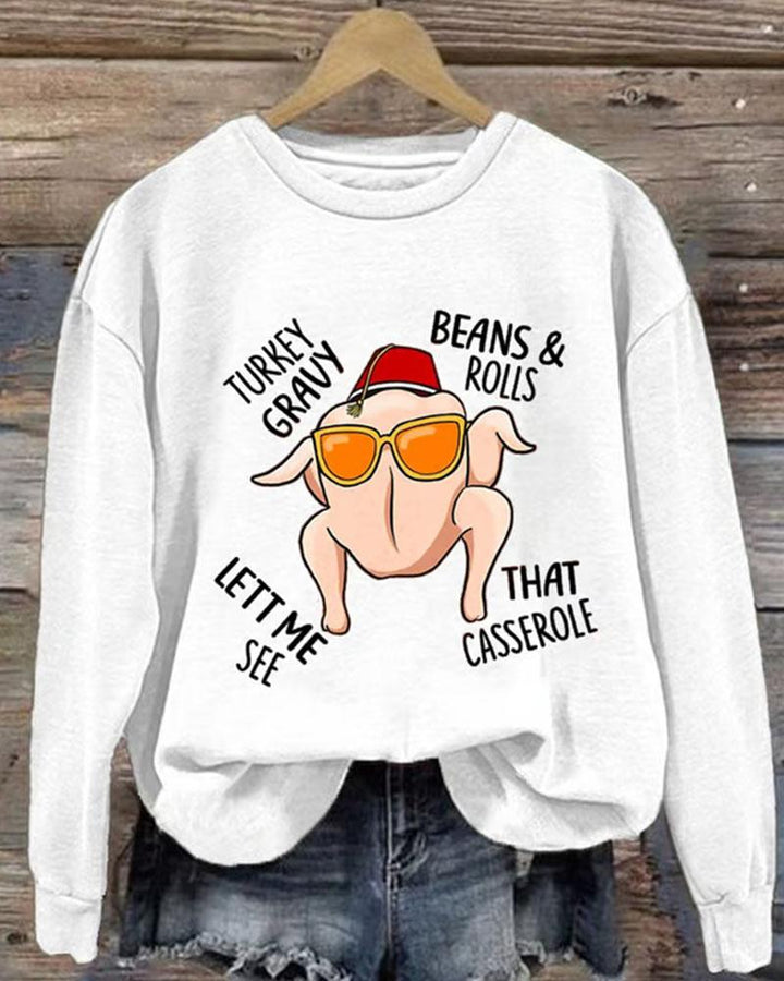 Women's Thanksgiving Turkey Gravy Beans Rolls That Casserole Let Me See Print Round Neck Sweatshirt