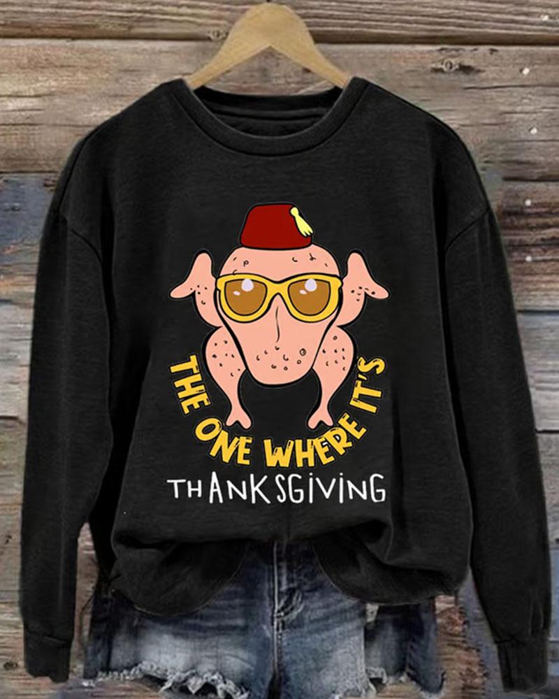 Women's Thanksgiving The One Where It Is Thanksgiving Print Round Neck Sweatshirt