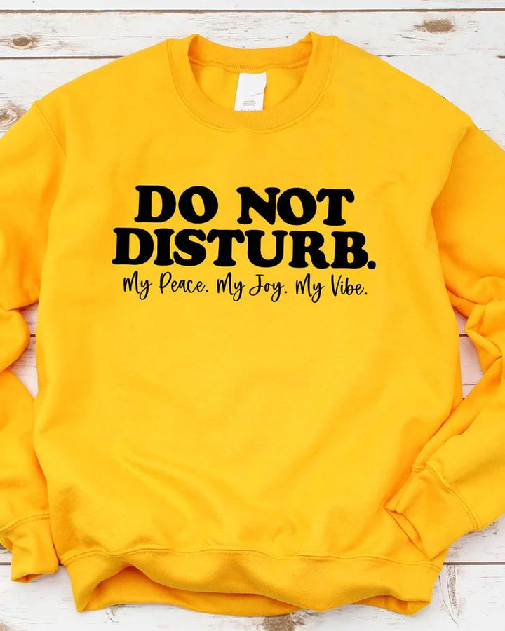 Do Not Disturb Unisex Sweatshirt