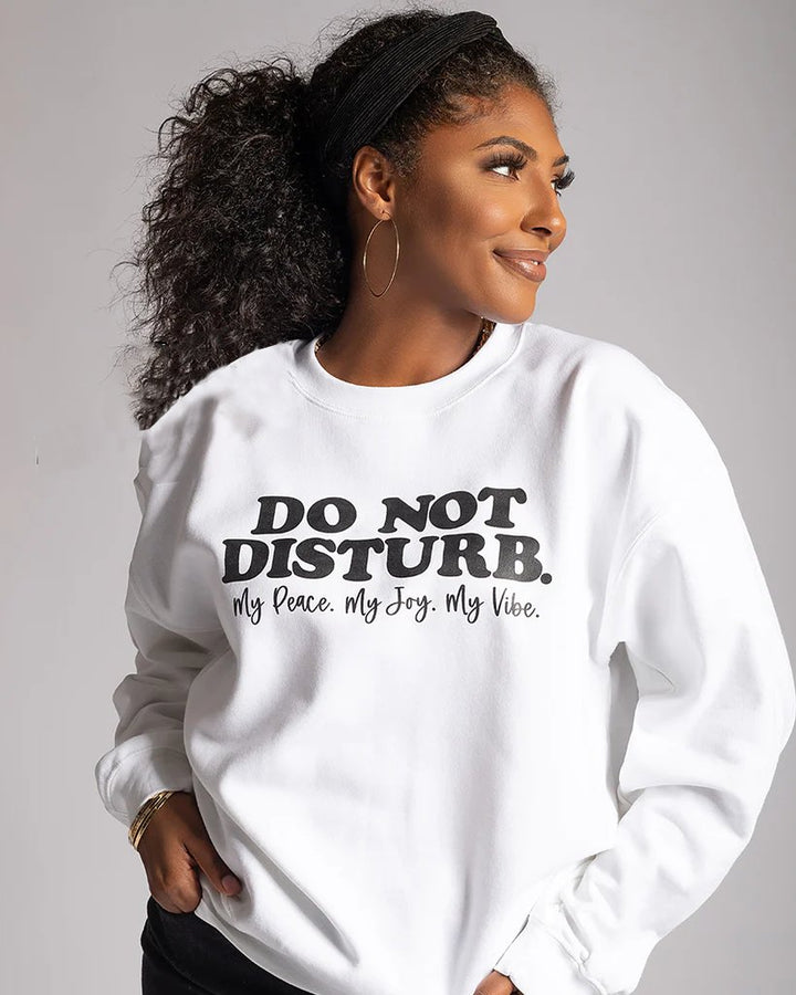 Do Not Disturb Unisex Sweatshirt