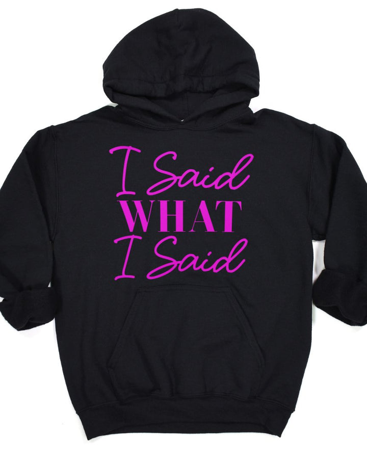 I Said What I Said Long Sleeves Unisex Hoodie