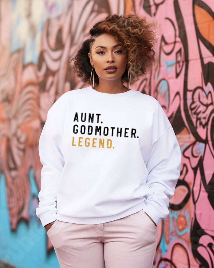 Aunt Godmother Legend Long Sleeve Sweatshirt